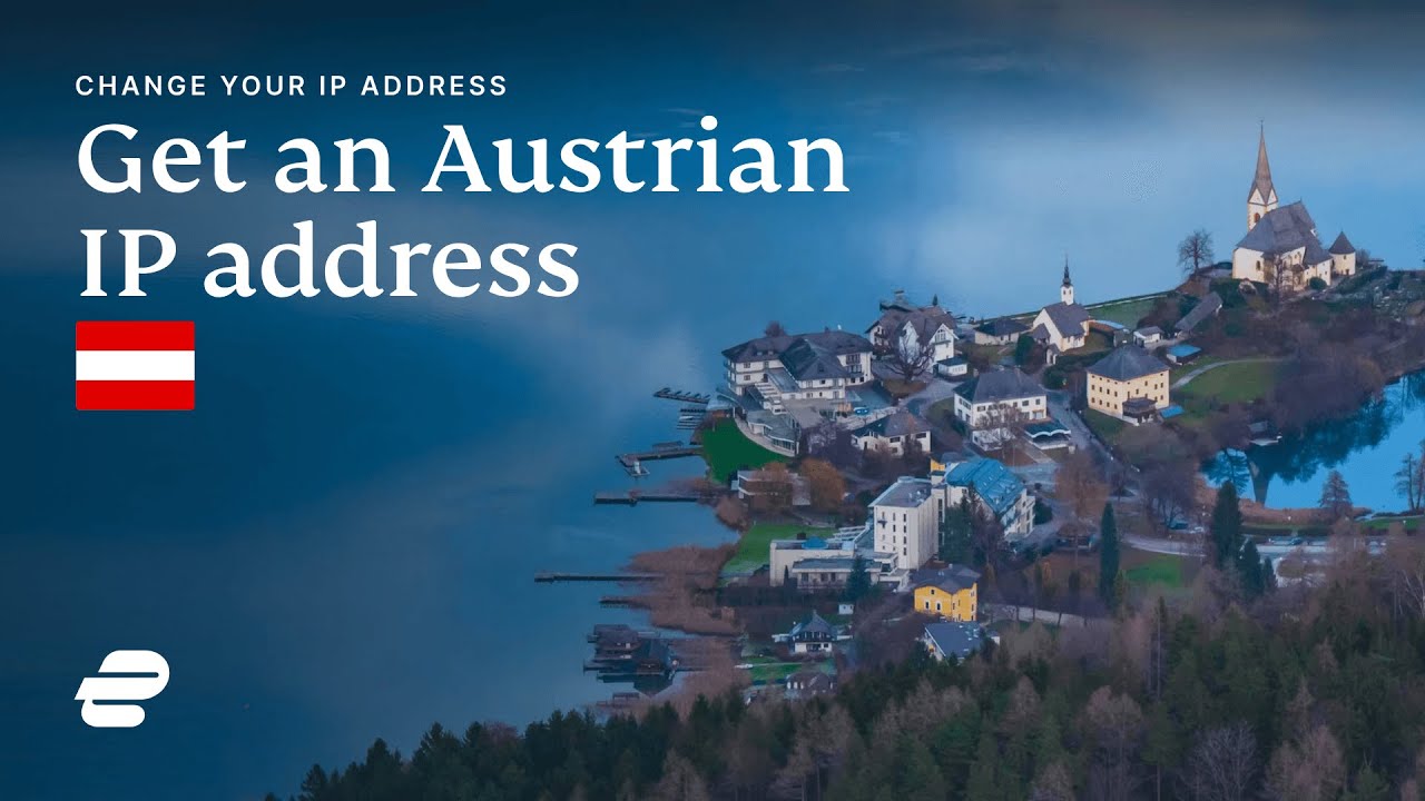How to get an Austrian IP address 🇦🇹
