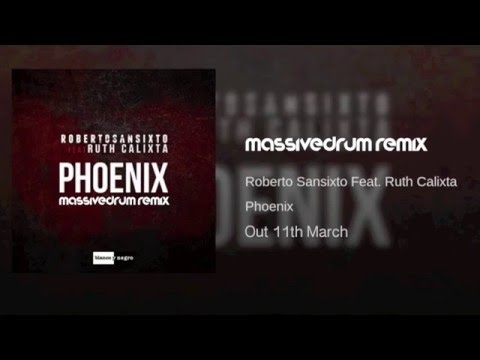 Roberto Sansixto feat. Ruth Calixta - Phoenix (Massivedrum Remix) [Blanco Y Negro] Out 11th March