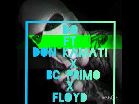 Do ft Don Kamati x BC_Primo  (Audio track)