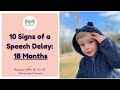 10 Signs Of A Speech Delay At 18 Months Learn The Key Milestones From A Licensed Speech Therapist