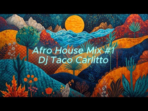 Afro House Mix #1 2025  - Dj Taco Carlitto
