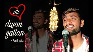 Dil diyan gallan | Amit kaith feat. musical boy | tiger jinda hai | cover song