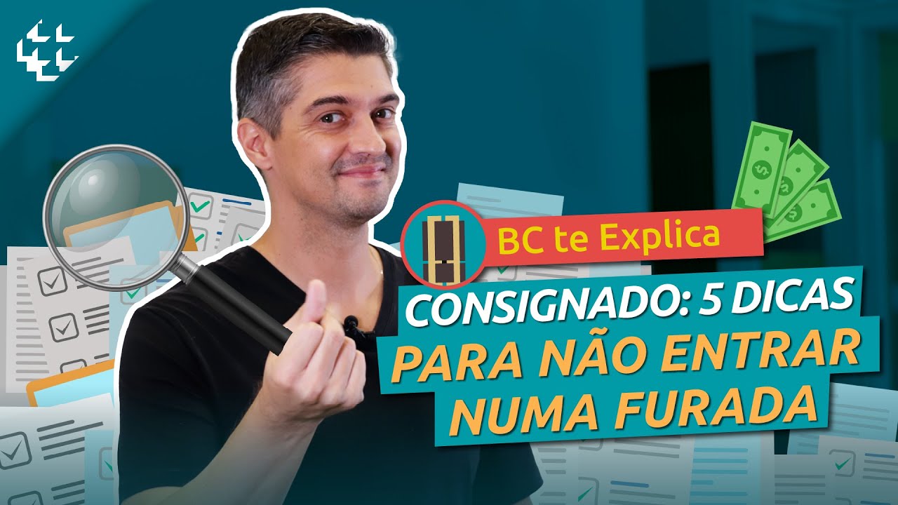 BC te Explica #67 - Como contratar um consignado sem entrar em furada!