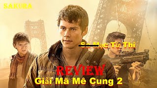 REVIEW PHIM GIẢI MÃ MÊ CUNG 2 || MAZE RUNNER: THE SCORCH TRIALS || SAKURA REVIEW