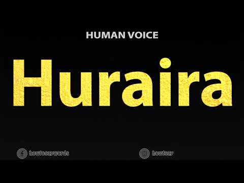 How To Pronounce Huraira