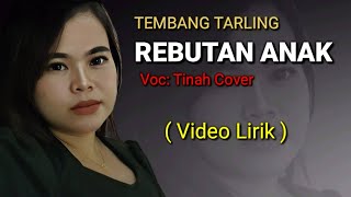 Download lagu Tarling ' REBUTAN ANAK - TINAH COVER ( Video Lirik ) mp3 Download lagu Tarling ' REBUTAN ANAK - TINAH COVER ( Video Lirik ) mp3
