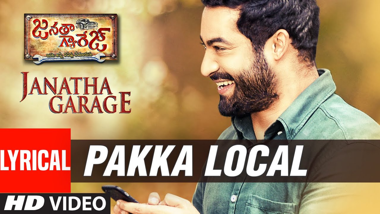 Pakka Local Lyrics  | Janatha Garage | Jr NTR, Mohanlal, Nithya Menen, Samantha | Geetha Madhuri, Sagar | Devi Sri Prasad