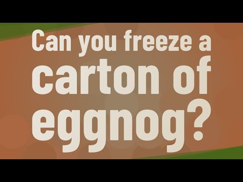 Can you freeze a carton of eggnog?
