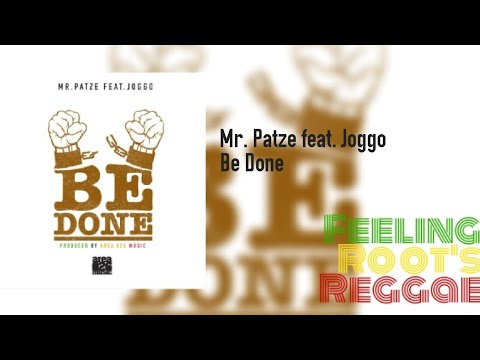 Be Done - Mr. Patze feat. Joggo