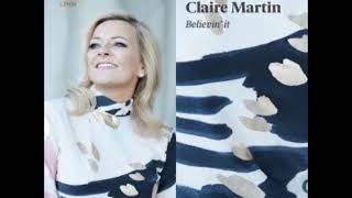 Claire Martin / Believin&#39; It