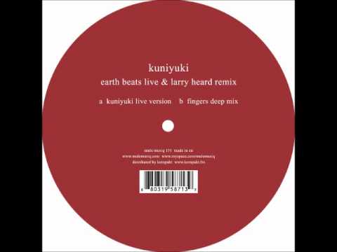Kuniyuki - Earth Beats ( Fingers Ambient Mix )