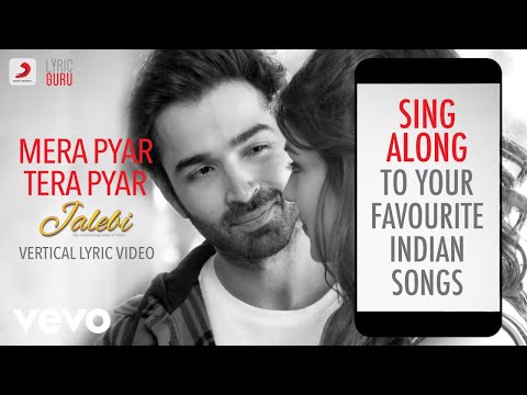 Mera Pyar Tera Pyar - Jalebi|Official Bollywood Lyrics|Arijit Singh