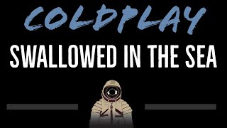 Coldplay • Swallowed In The Sea (CC) [Karaoke Instrumental Lyrics]
