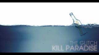 Kill Paradise -Take Your Ego, But Not Where We Go