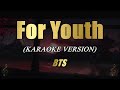 For Youth - BTS (Karaoke)