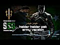 Haider Haider Pak Army Version Pak Armyحیدر حیدر Pakistan Yaali Pakarmy War