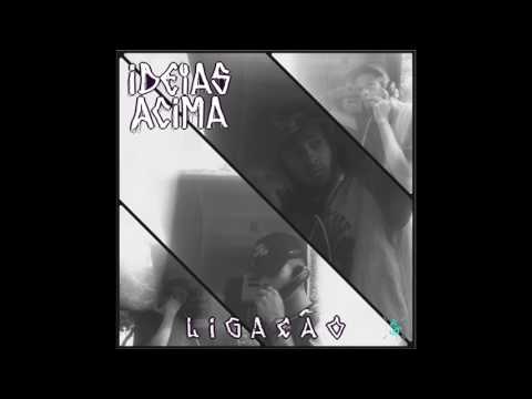 Idéias'Acima - Ligação (Prod. Dica Beats)