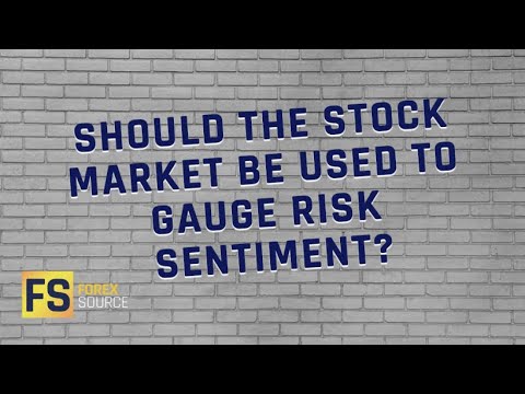 Should The Stock Market Be Used To Gauge Risk Sentiment?
