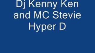 Dj Kenny Ken and MC Stevie Hyper D