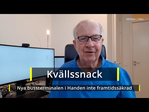 2021-09-17 KVÄLLSSNACK - Nya bussterminalen i Handen inte framtidssäkrad