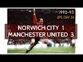 Norwich City - Manchester United 1-3 (Highlights) 1992-93 / EPL 36