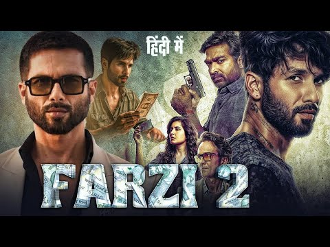 Farzi 2 Full Movie | Shahid Kapoor & Vijay Sethupathi | Latest Bollywood Superhit Action Movie 2025