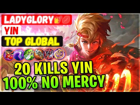 20 Kills Yin, 100% No Mercy [ Top Global Yin ] LadyGlory💅💋 - Mobile Legends Gameplay And Build