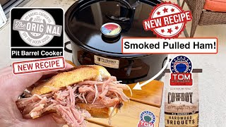 Smoked Pulled Ham! Fast And Easy Recipe! / Pit Barrel Cooker! / Awesome Pulled Ham Sandwiches!