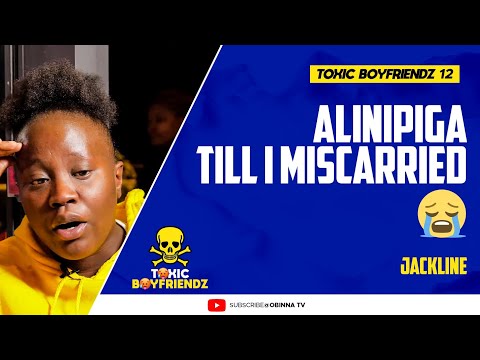 TOXIC BOYFRIENDZ /ep.12/ : Alinipiga till I Miscarried- Jackline