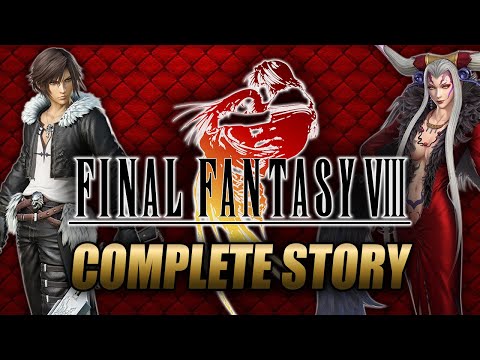Final Fantasy VIII Complete Story Explained