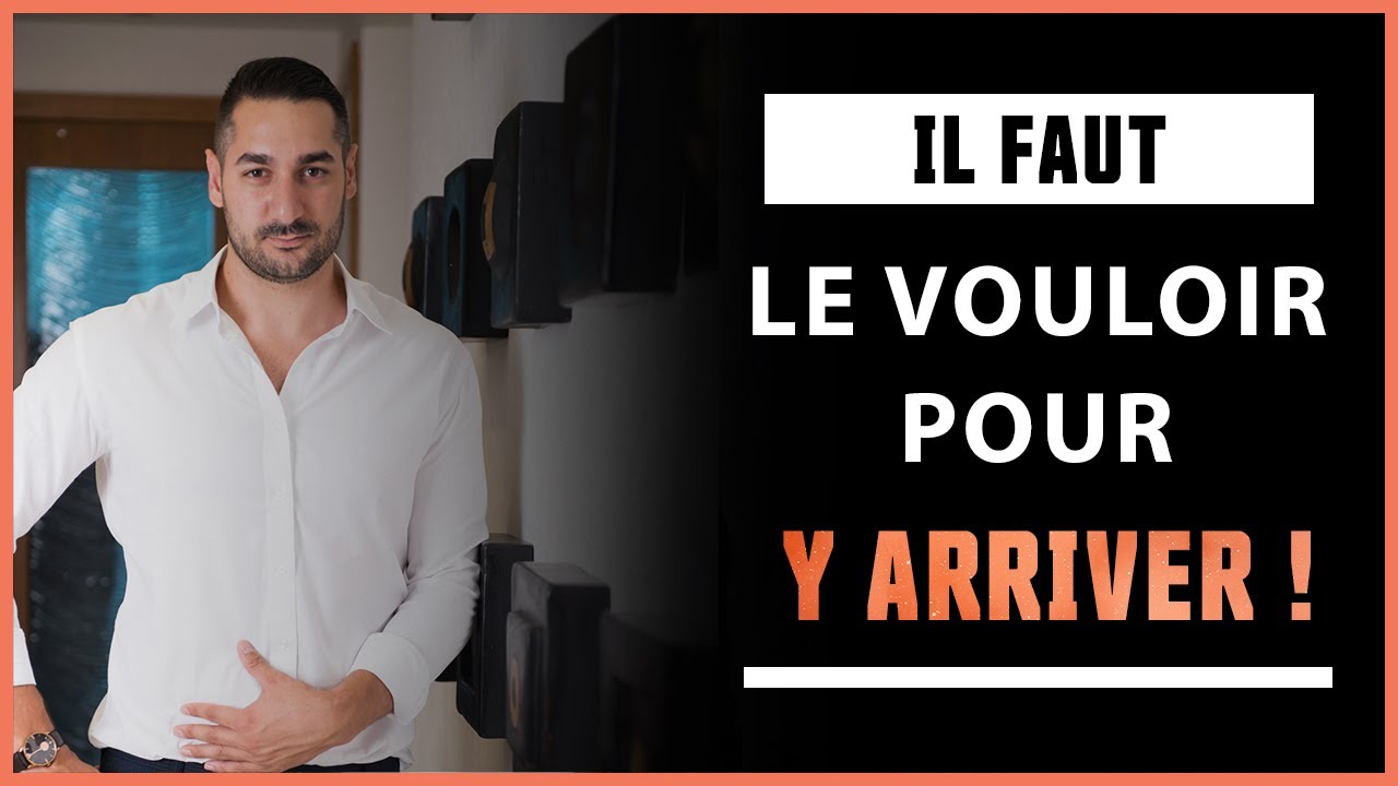 Comment faire pour avoir de la volonté