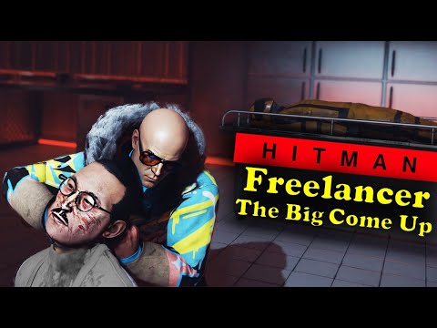 Hitman Freelancer - The Big Come Up