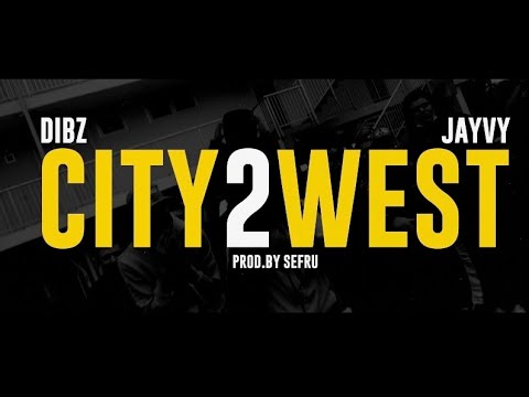 DIBZ x JAYVY - CITY 2 WEST (Official Music Video)
