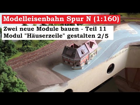 Modellbahn Spur N / 1:160 - Teil 79 Modul "Häuserzeile" gestalten 2/5 (Tutorial)