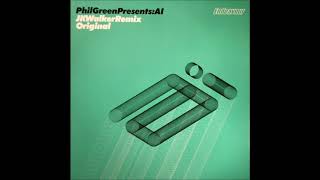 Phil Green Presents AI   - AI (Orginial Mix)