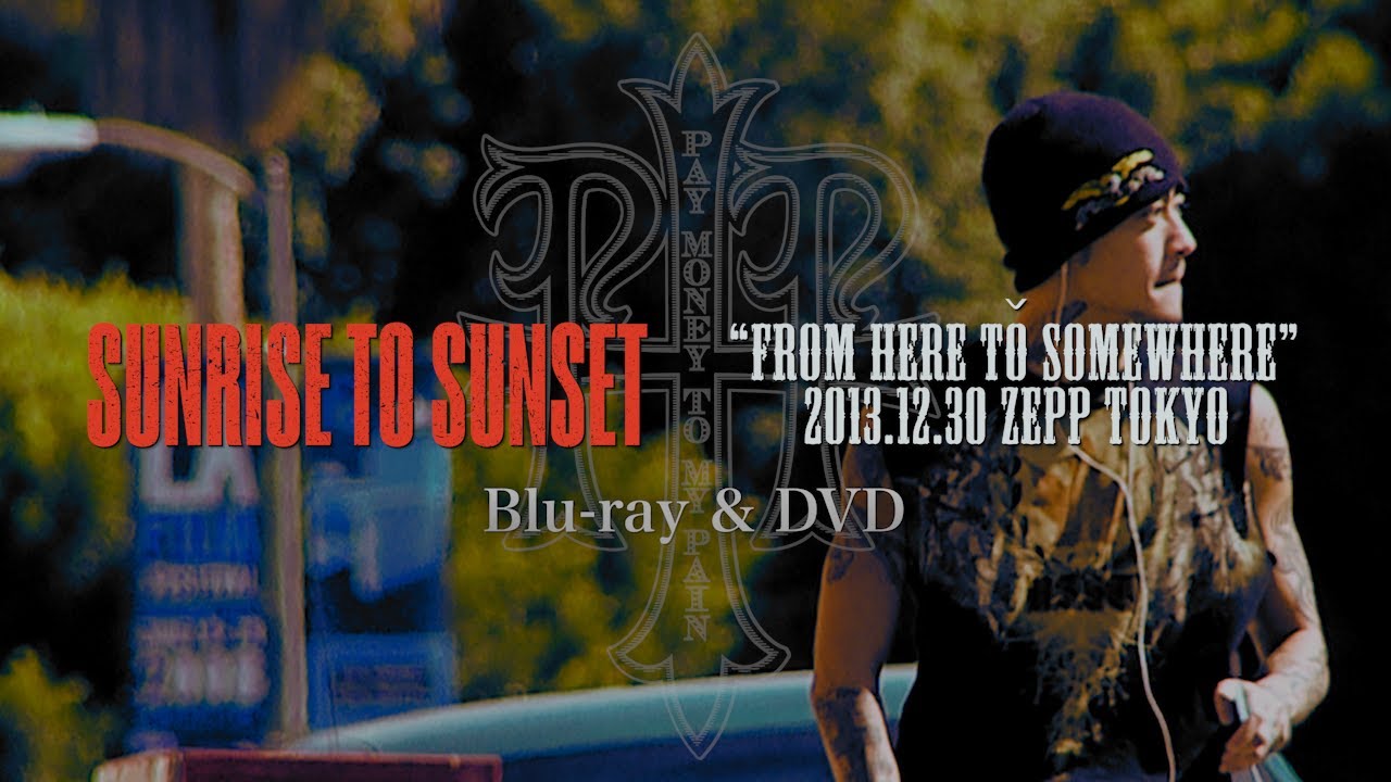 Pay money To my Pain『SUNRISE TO SUNSET / From here to somewhere』 Teaser