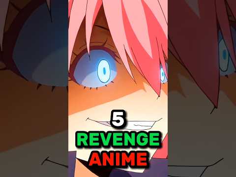 5 Revenge Anime