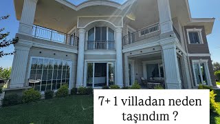 7+1 villadan neden taşındım ? Pişman mıyım ?  Merak Edilen O Video 