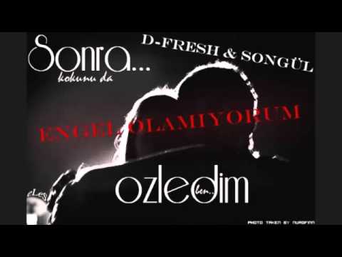 D Fresh & Songül   Engel Olamiyorum