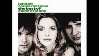 Saint Etienne - Lover Plays the Bass