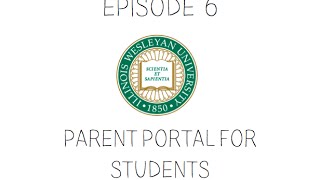 Where Are You, MyIWU; Episode 6: Parent Portal for Students