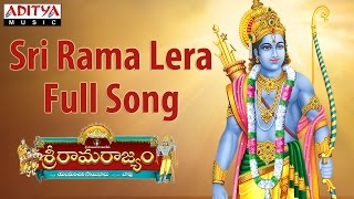 Sri Rama Lera Full Song || Sri Rama Rajyam Movie || Bala Krishna,Nayanathara