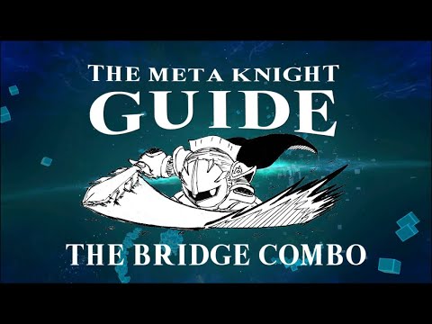 The Meta Knight Guide - The Bridge Combo [Super Smash Bros. Ultimate]