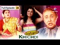 Instant Khichdi Kya Hoga Babuji Ke Andhvishwas Ka Anjaam FULL EPISODE 24