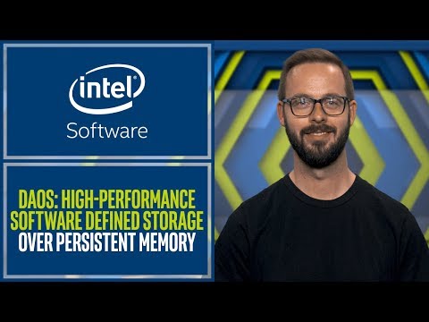 High-Performance Software Defined Storage Over Persistent Memory | DAOS | Intel Software