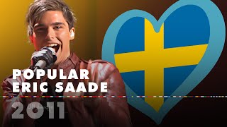 POPULAR – ERIC SAADE (Sweden 2011 – Eurovision Song Contest HD)
