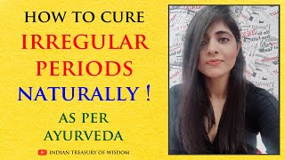 How to Cure IRREGULAR PERIODS (PCOS) Naturally as per Ayurveda ? [HINDI]
