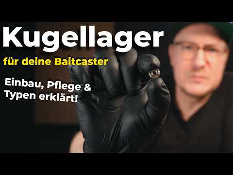 Kugellager in Baitcasterrollen – Arten, Einbau, Pflege & der richtige Lager-Typ erklärt!