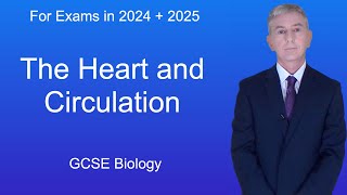 GCSE Science Revision Biology "The Heart and Circulation"