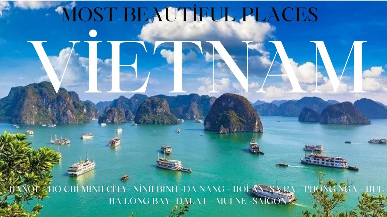 Best Places to Visit in Vietnam 2024 - You Should  Know Before You Traveling Vietnam